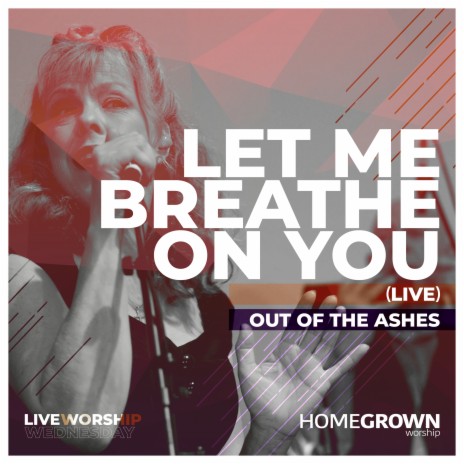 Let Me Breathe On You (Live) | Boomplay Music