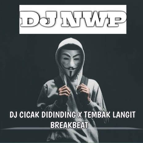 CICAK CICAK DI DINDING X TEMBAK TEMBAK LANGIT | Boomplay Music