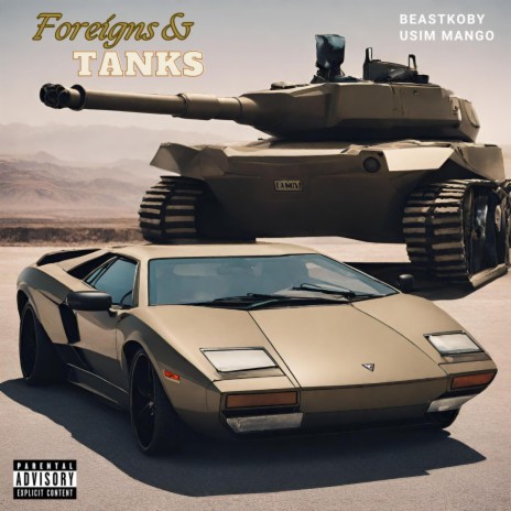 Foreigns & Tanks ft. Usim Mango | Boomplay Music