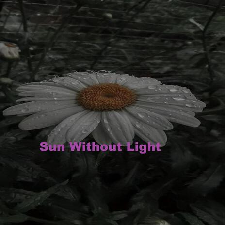 Sun Without Light