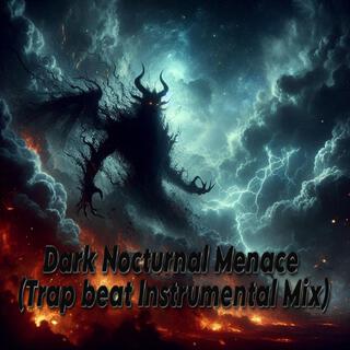 Dark Nocturnal Menace (Trap beat Instrumental Mix)