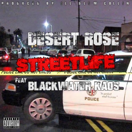 Streetlife (feat. Desert Rose & Blackwater Kaos) | Boomplay Music