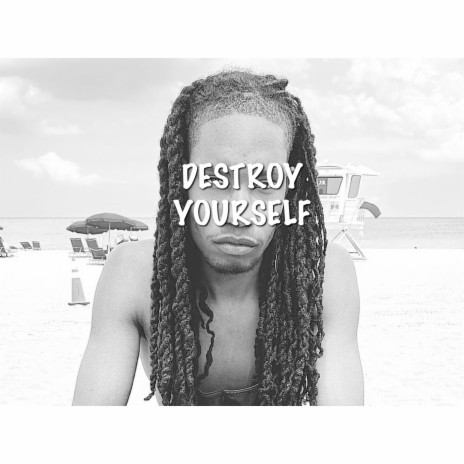DESTROY YOURSELF | Boomplay Music