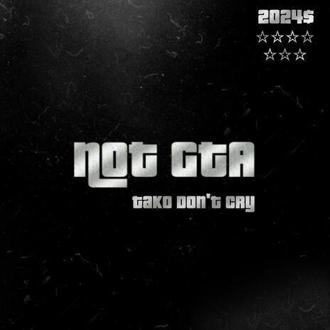 not GTA | Boomplay Music