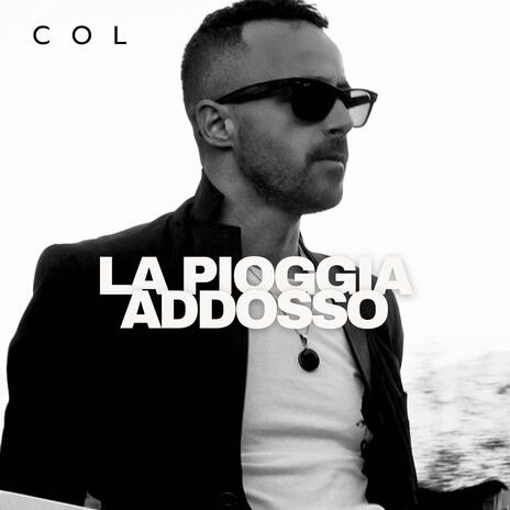 La Pioggia Addosso | Boomplay Music