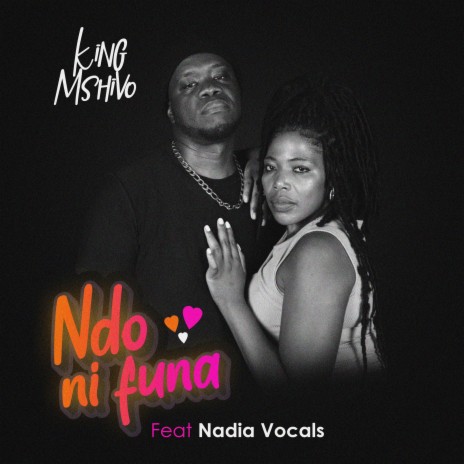 Ndo ni funa ft. Nadia vocals | Boomplay Music