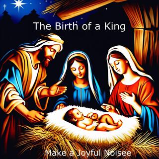 The Birth of a King