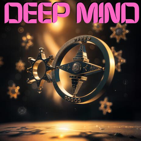 Deep Mind | Boomplay Music