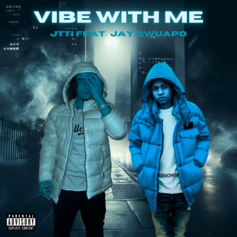 Vibe With Me ft. Jay Gwuapo
