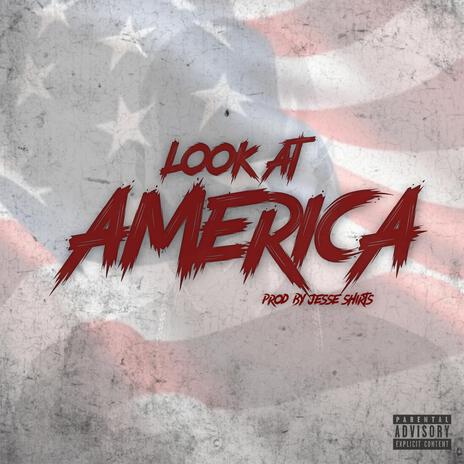 Look at America | Boomplay Music