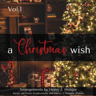 A Christmas Wish, Vol. 1 (Christmas Carols tunes Tunes for Euphonium & Piano)