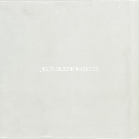 Jesus Friend Forever ft. Nathan Staggers | Boomplay Music