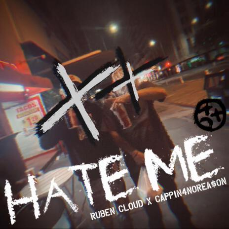 HATE ME ft. Ruben Cloud | Boomplay Music