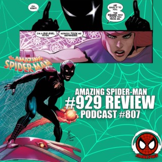 Podcast #807 Amazing Spider-Man #929 Review
