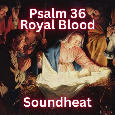Psalm 36 Royal Blood | Boomplay Music