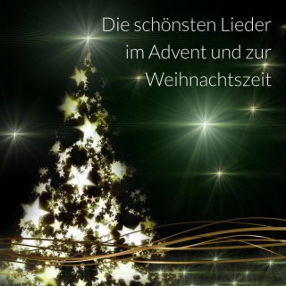 Die schönsten Lieder im Advent und zur Weihnachtszeit