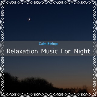 Relaxation Music for Night