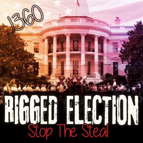 Rigged Election (Stop The Steal) | Boomplay Music