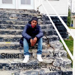 Metaphysics for the streets vol.3