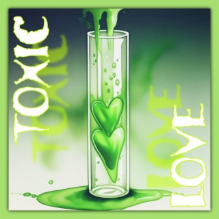 TOXIC LOVE ft. 8 Key lyrics | Boomplay Music