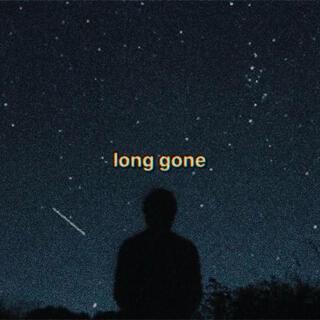 long gone