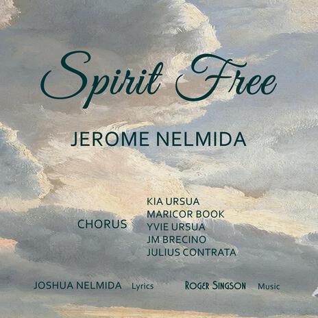 Spirit Free ft. Jerome Nelmida, Joshua Nelmida, Kia Ursua, Maricor Book & Yvie Ursua | Boomplay Music