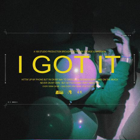 I Got It | Boomplay Music