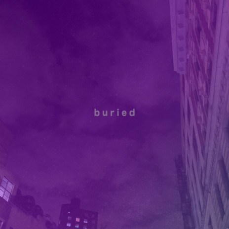 buried | Boomplay Music