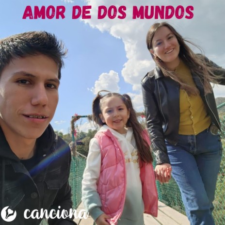 Amor de dos mundos | Boomplay Music