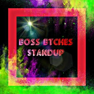 Boss bitch standup (Radio Edit)