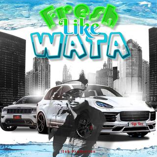 Fresh Like Wata (Raw Version)