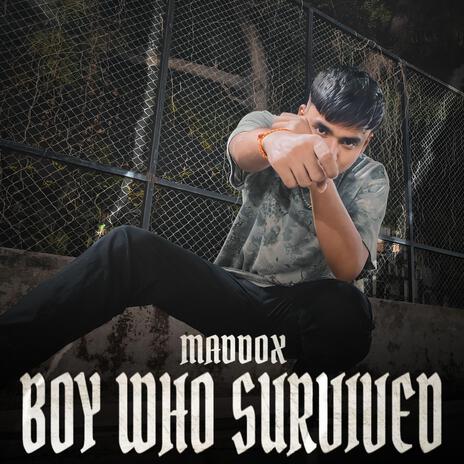 Boy Who Survived | Boomplay Music