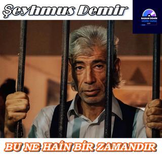 BU NE HAİN BİR ZAMANDIR