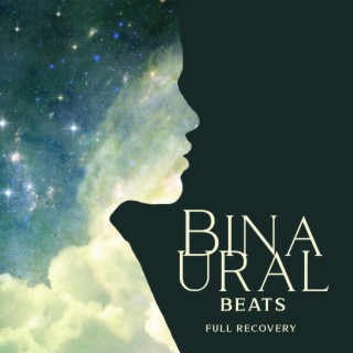 Binaural Beats: Full Recovery & Healing Frequencies for Regeneration Cells, DNA and Nerve, Emotional and Physical Calm