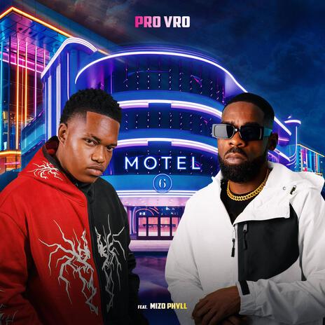 MOTEL 6! ft. Mizo Phyll | Boomplay Music