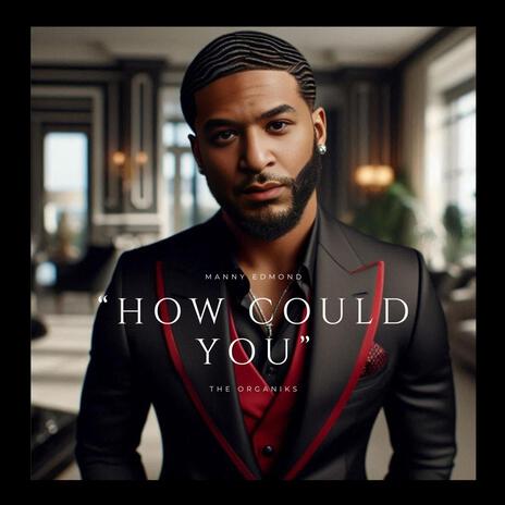 How Could You | Boomplay Music