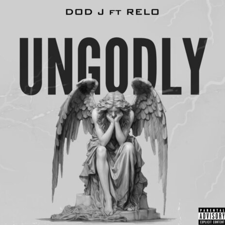 Ungodly ft. Relo | Boomplay Music