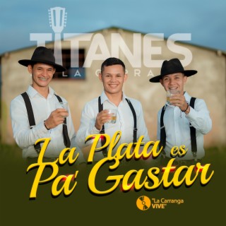 La Plata es Pa Gastar lyrics | Boomplay Music