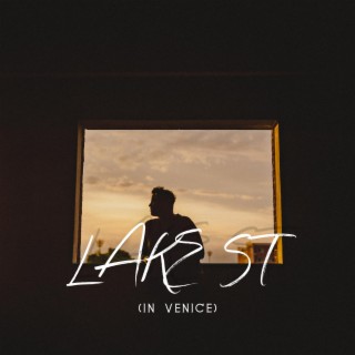 Lake St (In Venice) lyrics | Boomplay Music