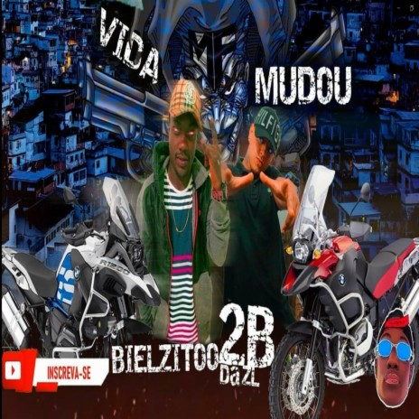 VIDA MUDOU ft. MC 2B DA ZL | Boomplay Music