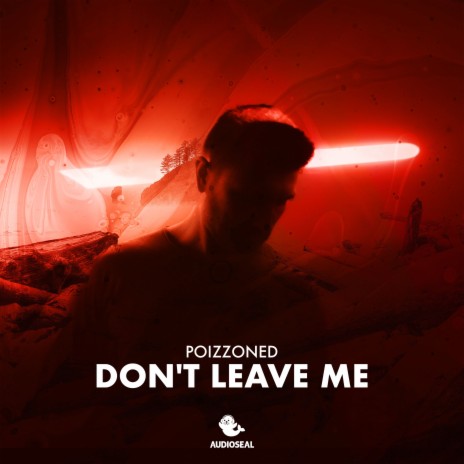 Don't Leave Me | Boomplay Music