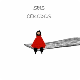 SEIS CERODOS