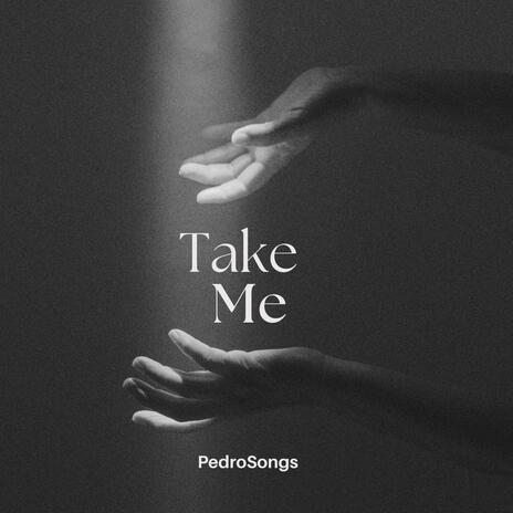 Take Me | Boomplay Music