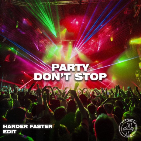 Party Don't Stop (Harder Faster Edit) | Boomplay Music