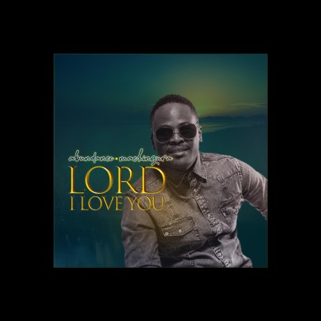 Lord I Love You | Boomplay Music