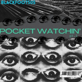 Pocket Watchin', Pt. 1