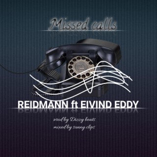 Missed calls (feat. Eivind eddy)