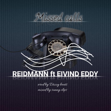Missed calls (feat. Eivind eddy) | Boomplay Music