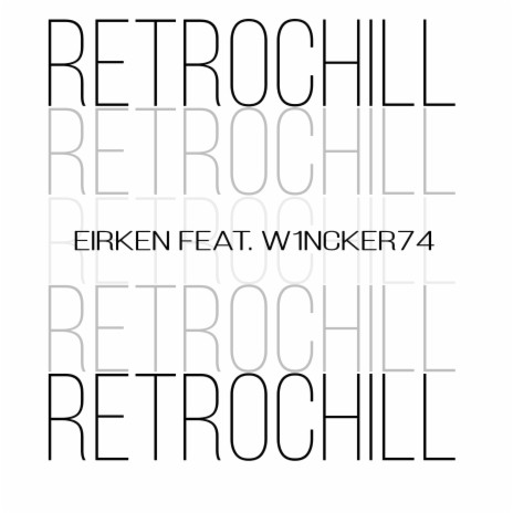 Retrochill ft. W1ncker74 | Boomplay Music