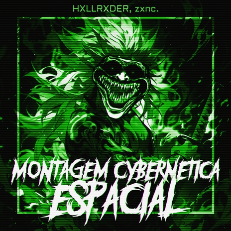 MONTAGEM CYBERNÉTICA ESPACIAL (SUPER SLOWED) ft. HXLLRXDER | Boomplay Music